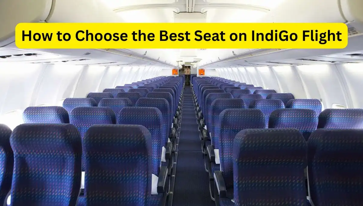 How to Choose the Best Seat on IndiGo Flight
